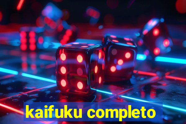 kaifuku completo